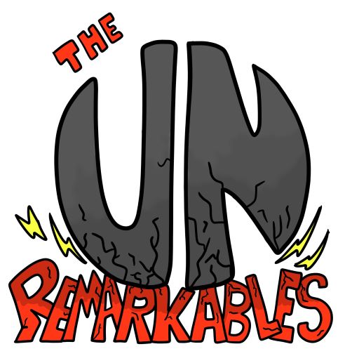 The Unremarkables!